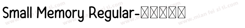 Small Memory Regular字体转换